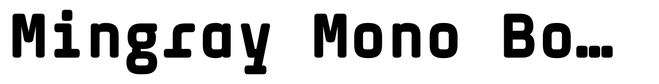 Mingray Mono Bold